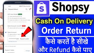 Shopsy cash on delivery order return kaise kare  how to return shopsy product  shopsy order refund [upl. by Javler]