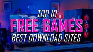 Top 10 Best FREE PC GAME Download Websites [upl. by Nosille93]