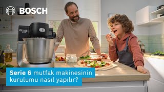 Yeni Serie 6 Mutfak Makinesi Kurulum  Tam bi Bosch [upl. by Ayanej]