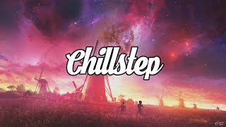 Chillstep Mix 2023 2 Hours [upl. by Lebar]