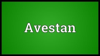 Avestan Meaning [upl. by Phio827]