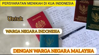 PERSYARATAN MENIKAH DI KUA UNTUK WNI DENGAN WARGA NEGARA MALAYSIA  STEP1 MayaridhaMalindo [upl. by Tnecillim]