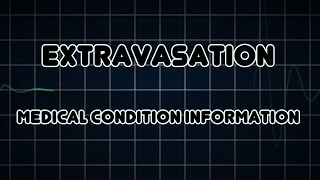 Extravasation Medical Condition [upl. by Attirehs255]