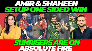 Shaheen amp Amir set up one sided win for Pak  SRH on ABSOLUTE FIRE  PAK vs NZ  DC vs SRH [upl. by Chaves816]