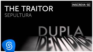 Sepultura  The Traitor Dupla Identidade Áudio Oficial [upl. by Einahpehs]