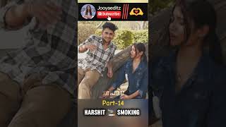 Smoking prank part 14  ruhi cute moments🙂  subscribe flirting romantic prank [upl. by Lipkin]