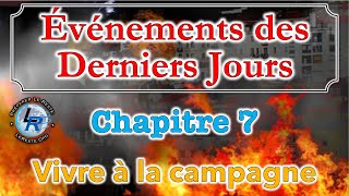 Évènements des Derniers Jours Ellen White — Chapitre 7 [upl. by Roslyn668]