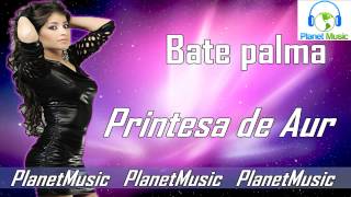 Printesa De Aur  Bate palma [upl. by Pachton]