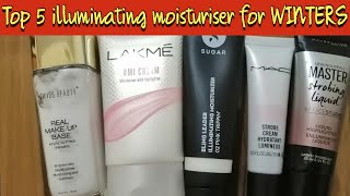 My Top 5 illuminating moisturizer  Best Strobe Cream  Best Affordable illuminating primers [upl. by Vevina]