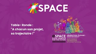 quotA chacun son projet sa trajectoire quot  Table Ronde proposée sur lEspace Pour Demain SPACE 2024 [upl. by Mixam]