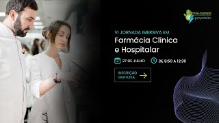 VI Jornada Imersiva em Farmácia Clínica e Hospitalar [upl. by Erv]