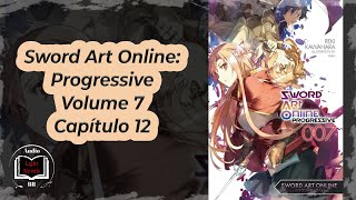 Sword Art Online Progressive Volume 7 Capítulo 12 [upl. by Ojyma]