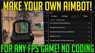 HOW TO MAKE YOUR OWN AI POWERED AIMBOT NO CODING NO CHAT GPT ROBLOXFORTNITEAPEX LEGENDS amp MORE [upl. by Ithsav799]