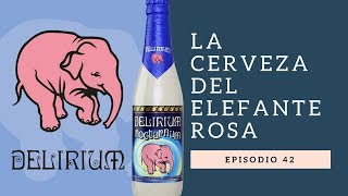 Cerveza Delirium Nocturnum La cerveza del elefante rosa  Episodio 42 [upl. by Inger]