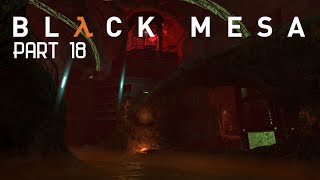 Black Mesa Part 18  INTERLOPER [upl. by Frum3]