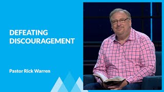 Defeating Discouragement with Rick Warren [upl. by Youlton]