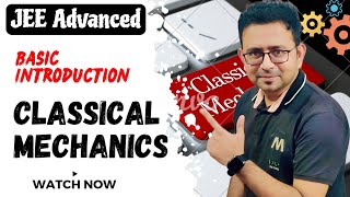 Classical Mechanics Introduction JEE Advanced  physics education iitjee [upl. by Farika]