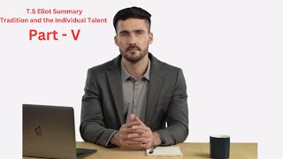 TS Eliots Summary of Tradition and the Individual Talent  Part  5  summaryandnoteshub [upl. by Traggat]