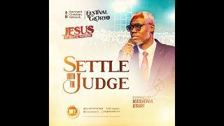 SETTLE WITH THE JUGDE  EVANGELIST KESIENA ESIRI [upl. by Anitsua]