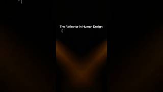 what’s your HD type humandesign reflector [upl. by Auhsohey]