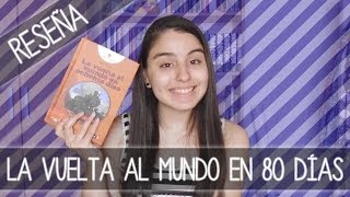 Reseña La vuelta al mundo en 80 días  Booktube Argentina [upl. by Ahsocin]