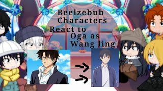 Beelzebub characters react to oga as wang ling • Au • YTLela • Check description [upl. by Seabrooke670]