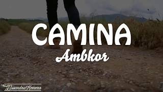 Ambkor  Camina  Letra  AULLIDOS [upl. by Firman]