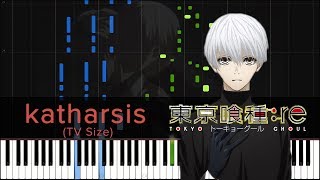 「 katharsis 」Tokyo Ghoulre OP2 Piano Sheets by HalcyonMusic [upl. by Ikcin966]