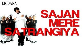 Sajan Mere Satrangiya  Video Song  Ek Dana  Priyanka Chopra amp Daler Mehndi  Daler Mehndi [upl. by Noid]