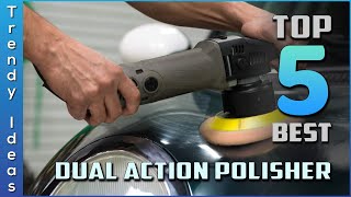 Top 5 Best Dual Action Polisher Review in 2022 [upl. by Aniluj31]