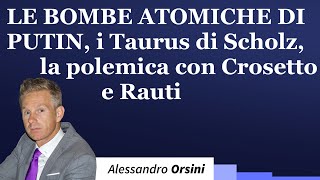 Le bombe atomiche di Putin i Taurus di Scholz la polemica con Crosetto e Rauti [upl. by Aitercal893]