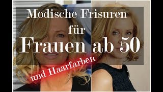 Modische Frisuren für Frauen ab 50 und Haarfarben die jünger machen [upl. by Rehsa]