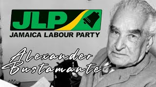 Alexander Bustamante Jamaica Labour Party  Jamaicas National Hero [upl. by Plato]