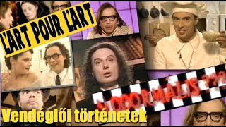 Nooormális  Lart Pour Lart  Vendéglői történetek [upl. by Melissa]