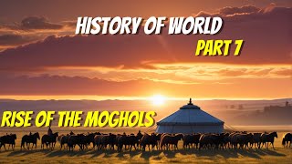 WORLD HISTORY PART 7 THE RISE OF THE MONGOLS [upl. by Adla]