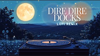 Dire Dire Docks  Lofi Remix [upl. by Sakram685]