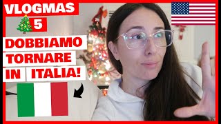 VLOGMAS DAY 5🎄DOBBIAMO TORNARE IN ITALIA [upl. by Adnak842]