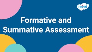 Formative and Summative Assessment  5 Types of Formative Assessment  Twinkl Trainee Teachers [upl. by Kilan]