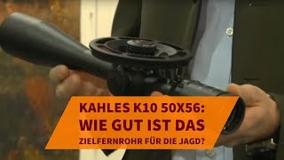 KAHLES K10 50x56 Wie gut ist das Zielfernrohr für die Jagd [upl. by Naux]