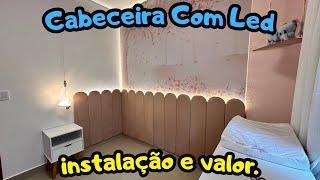 Cabeceira com Led Valores e instalação [upl. by Ahterahs876]