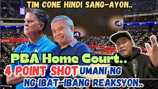 Tim Cone hindi pabor sa 4 Point Shot  PBA Magpapatayo ng Home Court  Stay Safe Guys [upl. by Duggan716]