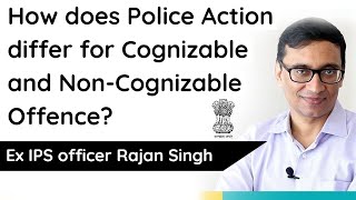 What are cognizable and noncognizable offences Explained by Ex IPS Officer Rajan Singh [upl. by Tubb307]