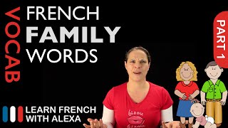 Family Words in French Part 1 basic French vocabulary from Learn French With Alexa [upl. by Seidel]