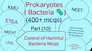 Prokaryotes  Bacteria  400 Mcqs Part 10  Control of Harmful Bacteria Mcqs [upl. by Renrag27]