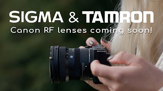 BIG Canon News  Tamron and Sigma announce RF lenses coming in 2024 [upl. by Horten]