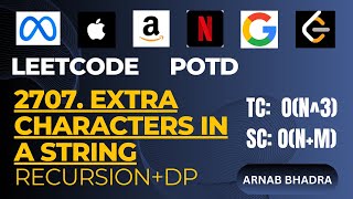 2707 Extra Characters in a String  Leetcode POTD  Recursion  DP  DSA  algorithm [upl. by Enaed733]