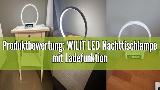 Produktbewertung WILIT LED Nachttischlampe mit Ladefunktion Lichtwecker Wecker mit Uhr Nachttisch [upl. by Claudianus]