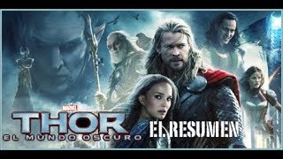 Thor El Mundo Oscuro  El resumen [upl. by Eisak544]