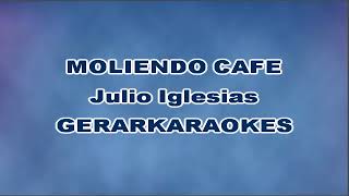 Moliendo café  Julio Iglesias  Karaoke [upl. by Imeon]