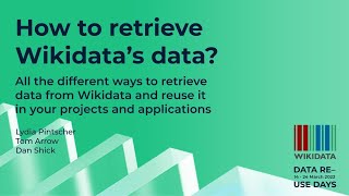 How to retrieve Wikidata’s data Data Reuse Days 2022 [upl. by Naruq]